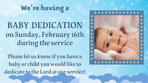 Baby Dedication Coming up