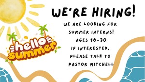 We are hiring summer We are hiring summer